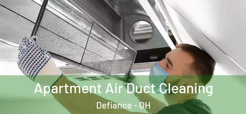  Apartment Air Duct Cleaning Defiance - OH